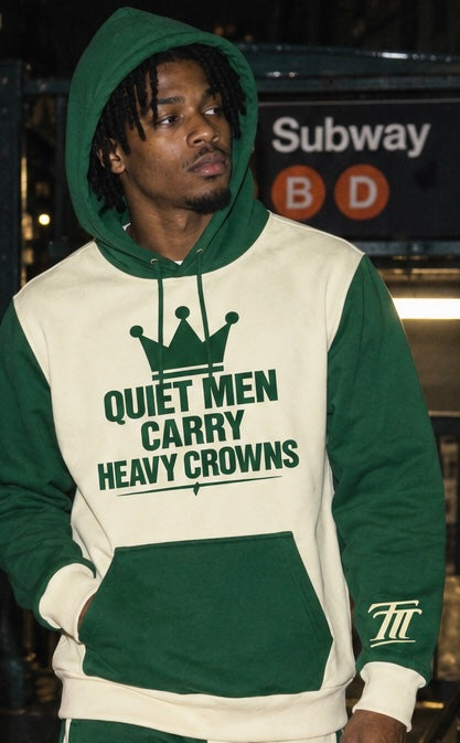 Quiet Men Carry Heavy Crowns Hoodie