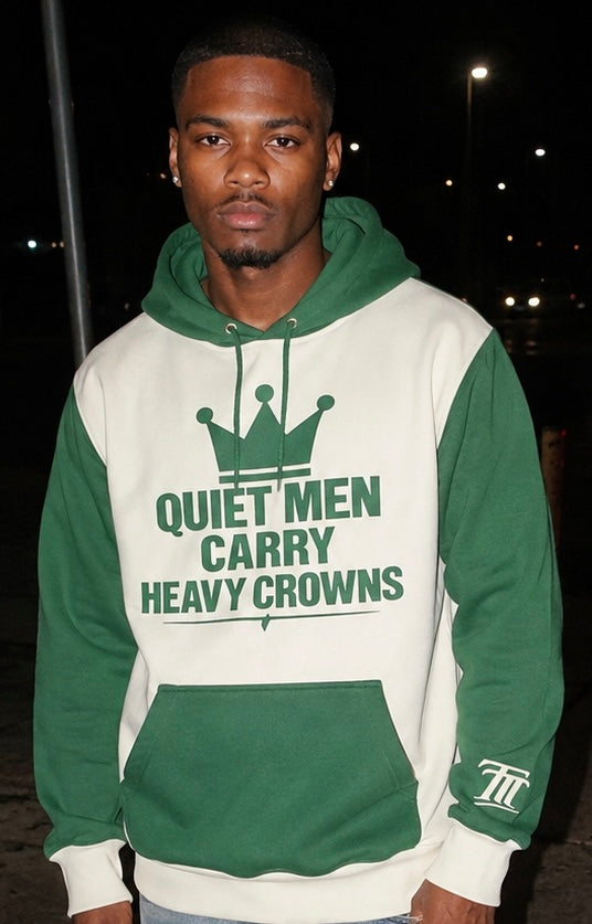 Quiet Men Carry Heavy Crowns Hoodie