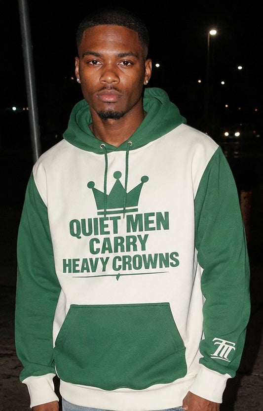 Quiet Men Carry Heavy Crowns Hoodie